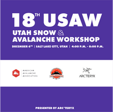 18th Annual Utah Snow and Avalanche Workshop (USAW)