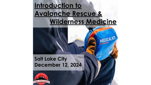 Introduction to Avalanche Rescue & Wilderness Medicine | Salt Lake City | December 12, 2024