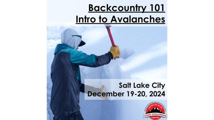 Backcountry 101: Introduction to Avalanches | Salt Lake City | December 19 & 20, 2024