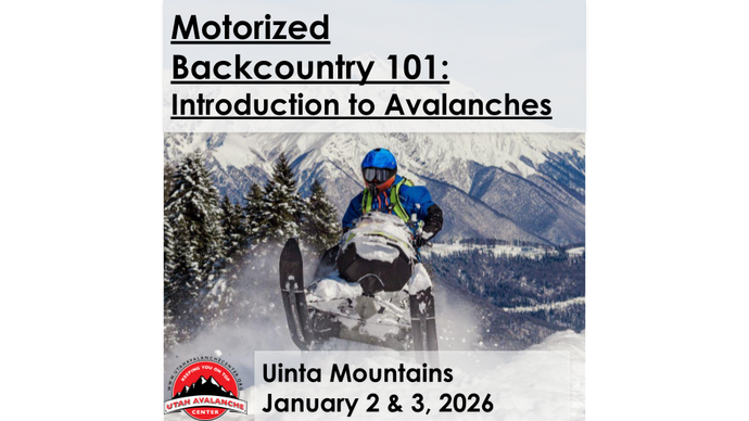 Motorized Backcountry 101: Introduction to Avalanches | Uinta Mountains | January 2 & 3, 2026