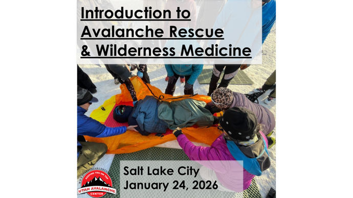 Introduction to Avalanche Rescue & Wilderness Medicine | SLC | January 24, 2026