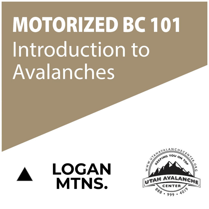 Motorized Backcountry 101: Introduction to Avalanches | Logan Mtns. | February 23 & 24, 2024