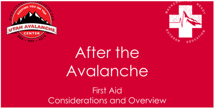 After the Avalanche: First Aid Considerations and Overview - January 6th