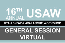 16th Annual Utah Snow and Avalanche Workshop (USAW)