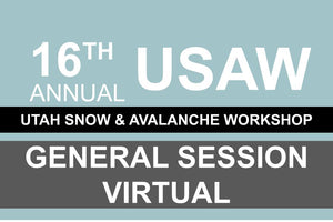 16th Annual Utah Snow and Avalanche Workshop (USAW)